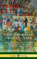 Human Nature and the Social Order: The Interplay of Man's Behaviors, Character and Personal Traits with His Society (Hardcover)