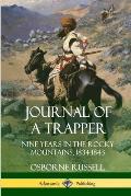 Journal of a Trapper: Nine Years in the Rocky Mountains 1834-1843