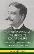 The Philosophical Writings of Edgar Saltus: The Philosophy of Disenchantment & The Anatomy of Negation (Hardcover)