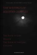 The Writings of Aleister Crowley: The Book of Lies, The Book of the Law, Magick and Cocaine