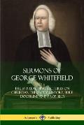Sermons of George Whitefield: The 57 Preaching Lectures on Christian Theology, History, Bible Doctrine and Prophecy, Complete