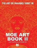 The Art of Maurice Terry Jr Moe Art Book II: Sketchbook & Illustrations