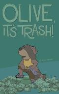 Olive, It's Trash!
