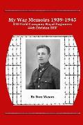 My War Memoirs 1939-1945: 210 Field Company Royal Engineers, 44th Division BEF