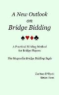 A New Outlook on Bridge Bidding, 3rd edition: The Magnolia Bridge Bidding Style