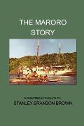 The Maroro Story: A Chapter in the Life of Stanley Branson Brown