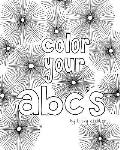 Color your ABCs: Coloring Book