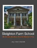 Sleighton Farm School: She Helped So Many, Now Defiled By A Few