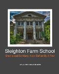 Sleighton Farm School: She Helped So Many, Now Defiled By A Few