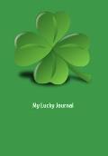 My Lucky Journal: Four Leaf Clover Design with 110 Lined Pages (6 x 9)