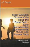 Super Survivors: Citizens of the World and Planet Earth - Super Sobrevivientes: Ciudadanos del Mundo y del Planeta Tierra