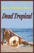 Dead Tropical