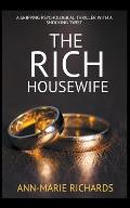 The Rich Housewife (A Gripping Psychological Thriller with a Shocking Twist)