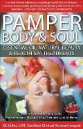 Pamper Body & Soul Essential Oil Natural Beauty & Health Spa Treatments