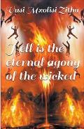 Hell Is the Eternal Agony of the Wicked