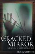 The Cracked Mirror - Reflections of An Appalachian Son