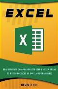 Excel: The Ultimate Comprehensive Step-By-Step Guide to the Basics of Excel Programming