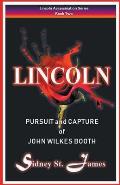 Lincoln - Pursuit and Capture of John Wilkes Booth