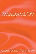#MadamLOV