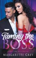 Taming The Boss: A Billionaire Romance