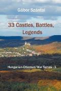 33 Castles, Battles, Legends