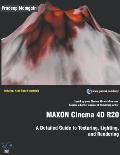MAXON Cinema 4D R20: A Detailed Guide to Texturing, Lighting, and Rendering