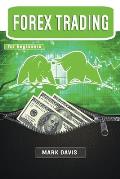 Forex Trading for Beginners: Discover the Psychology of a Successful Trader and Learn How to Make Money by Investing in Forex with Powerful Secret
