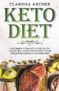 Keto Diet: A Beginners Guide With a Step By Step 14 Days Meal Plan for Fast Weight Loss While Being Healthy and Energized