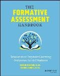 The Formative Assessment Handbook: Resources to Improve Learning Outcomes for All Students