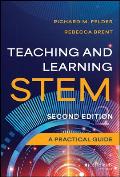 Teaching and Learning Stem: A Practical Guide