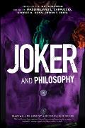 Joker and Philosophy: Why So Serious?