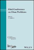 83rd Conference on Glass Problems, Volume 271