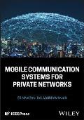 Mobile Communication Systems for Private Networks