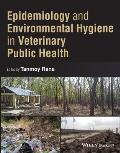 Epidemiology and Environmental Hygiene in Veterinary Public Health