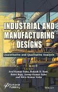 Industrial and Manufacturing Designs: Quantitative and Qualitative Analysis