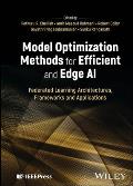 Model Optimization Methods for Efficient and Edge AI: Federated Learning Architectures, Frameworks and Applications