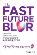 The Fast Future Blur: Discover Transformative Interconnections Shaping the Future