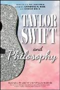 Taylor Swift and Philosophy: Essays from the Tortured Philosophers Department