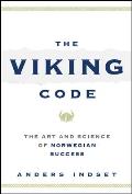The Viking Code: The Art and Science of Norwegian Success