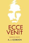 Ecce Venit: Behold He Cometh