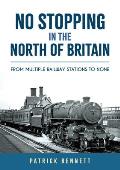 No Stopping in the North of Britain: From Multiple Railway Stations to None