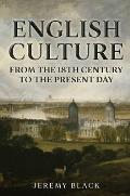 English Culture: From the 18th Century to the Present Day
