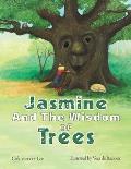 Jasmine and the Wisdom of Trees