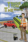 Tradie Tom and the Missing Lunchbox