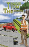 Tradie Tom and the Missing Lunchbox