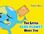 The Little Blue Planet Needs You