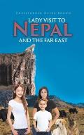 Lady Visit To Nepal And The Far East