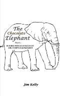 The Chocolate Elephant Part 1