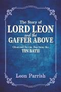 The Story of Lord Leon and the Gaffer Above