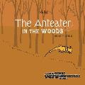 The Anteater in the Woods